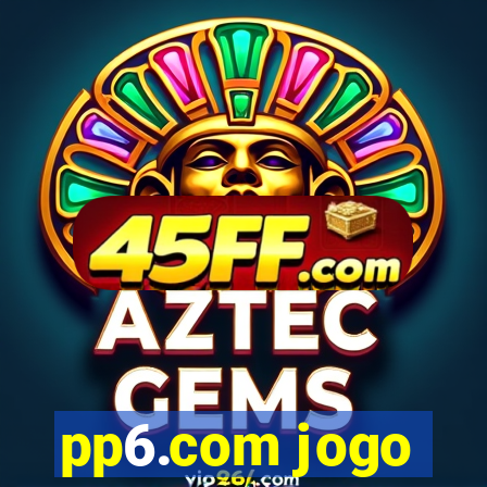 pp6.com jogo